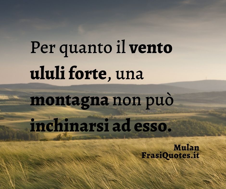 Frasi Famose Cartoni Animati Mulan - Frasi