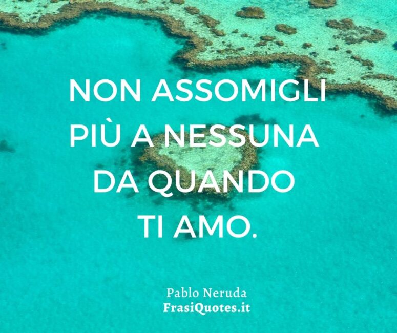 Pablo Neruda Frasi Sulla Vita