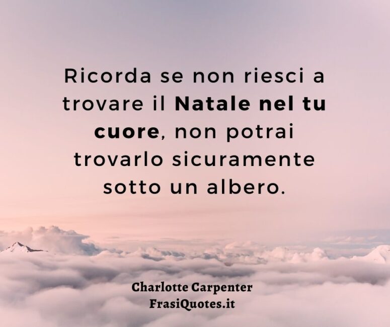 Citazioni Charlotte Carpenter - Il natale nel cuore