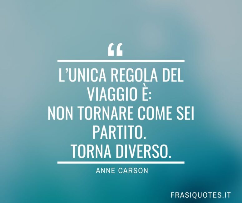 Anne Carson Frase Sui Viaggi Frasiquotesit